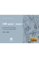 100 ANNI DI CANTIERISTICA VENEZIANA - 100 YEARS OF VENETIAN SHIPBUILDING